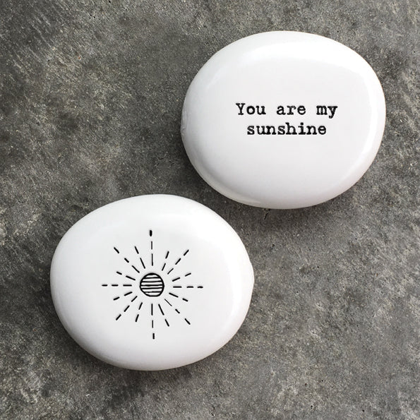 Porcelain Pebble - You Are My Sunshine