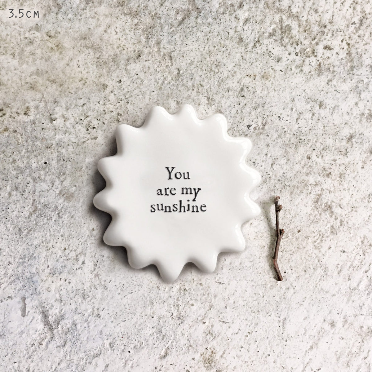 Tiny Porcelain Sun Token You Are My Sunshine