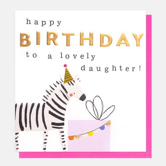 Happy Birthday To A Lovely Daughter Zebra Greetings Card