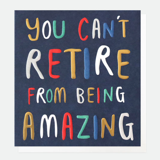 You Can’t Retire From Being Amazing Card