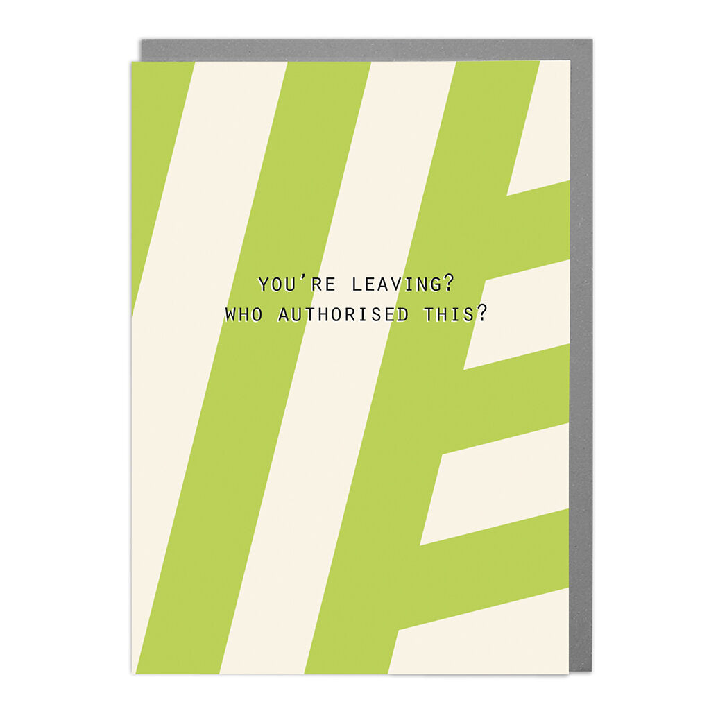 You’re Leaving? Greetings Card