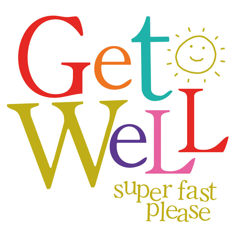 Get Well Super Fast Please Greetings Card
