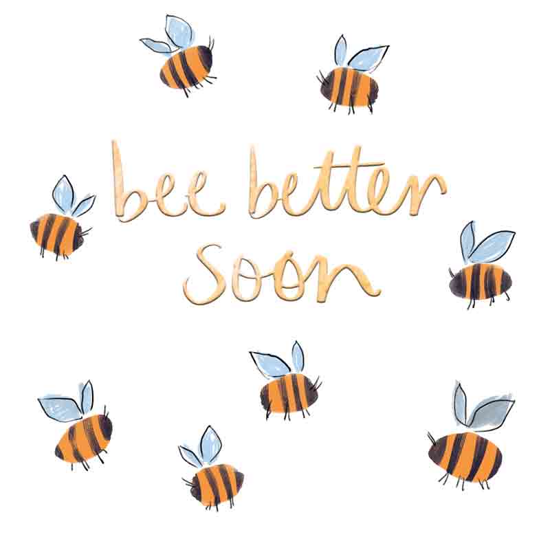 Bee Better Soon Greetings Card