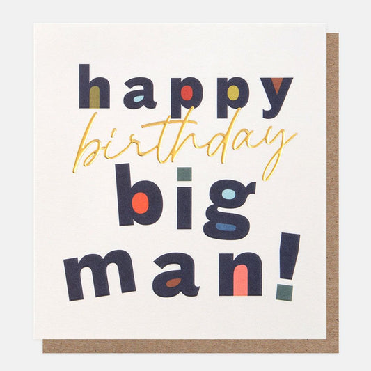 Happy Birthday Big Man Greetings Card
