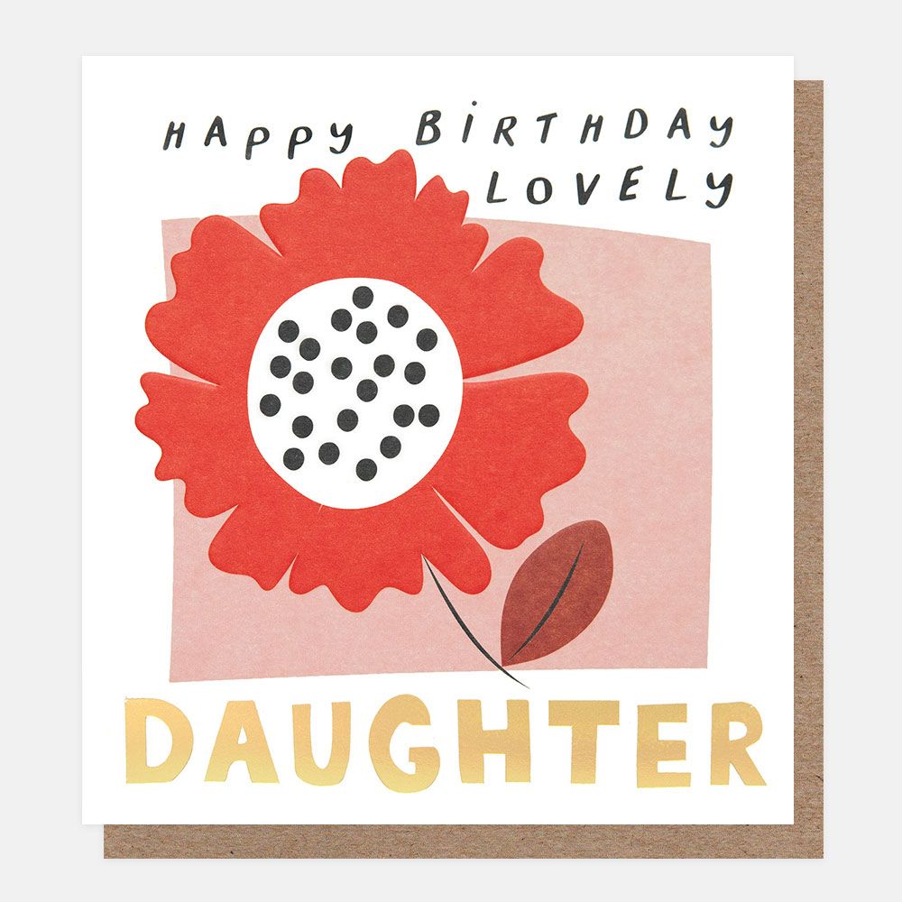 Happy Birthday Daughter Flower Greetings Card