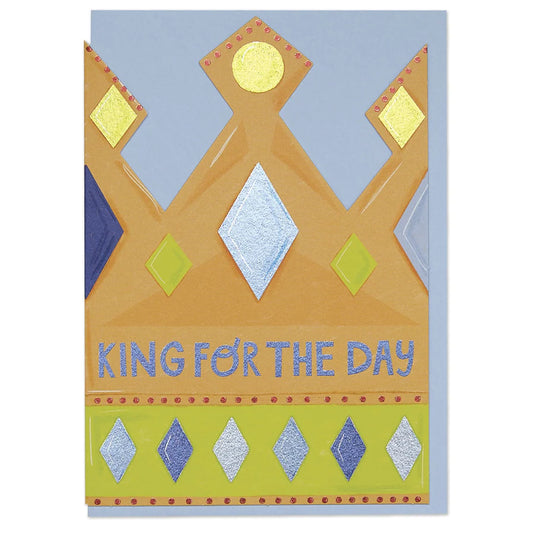 King For The Day Greetings Card