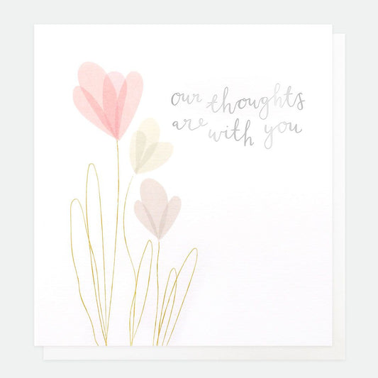 Our Thoughts Are With You Greetings Card