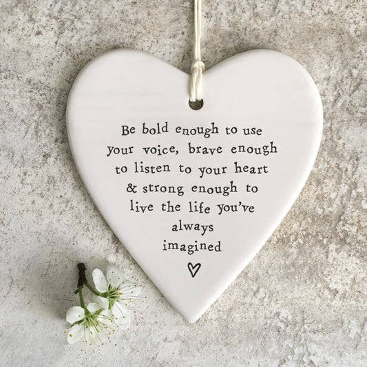 Round Hanging Porcelain Heart Be Bold Enough