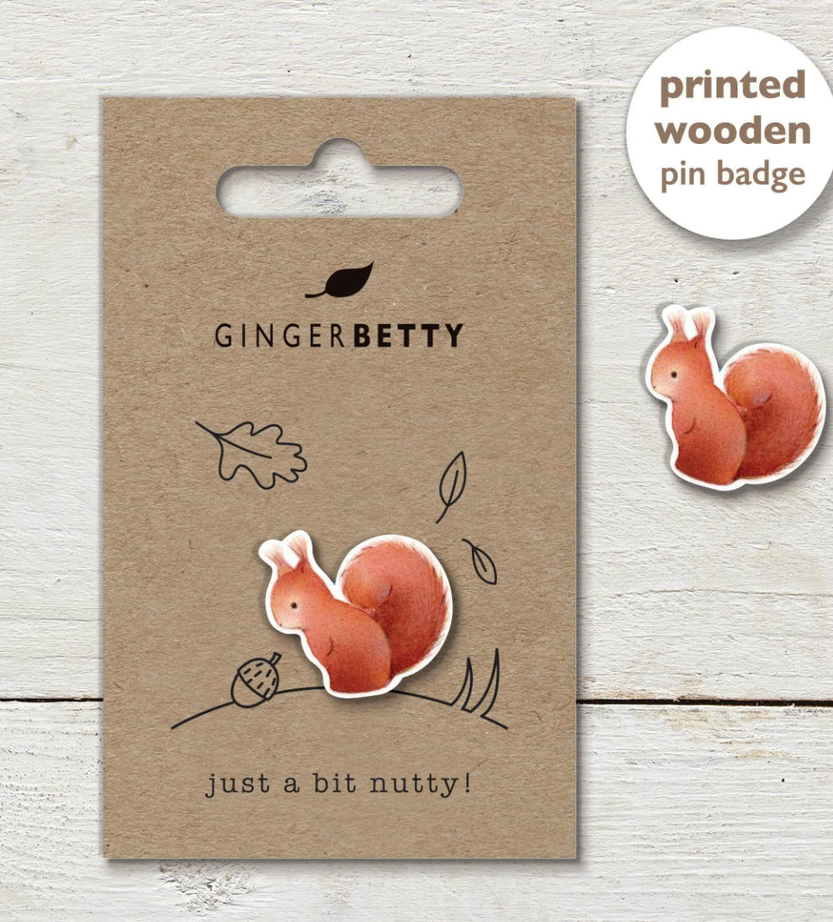 Just A Bit Nutty Squirrel Wooden Pin Badge