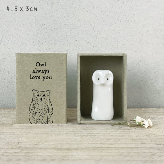 Tall Matchbox Owl Always Love You