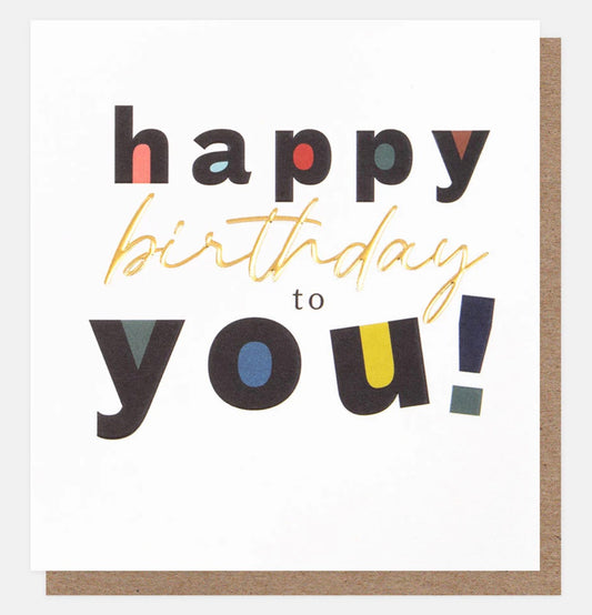 Happy Birthday To You Greetings Card