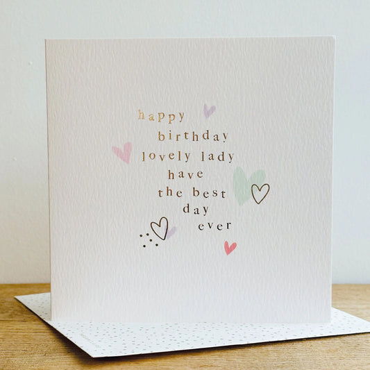 Happy Birthday Lovely Lady Have The Best Day Ever Greetings Card