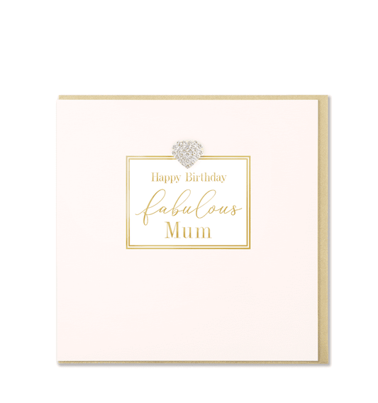 Happy Birthday Fabulous Mum Greetings Card