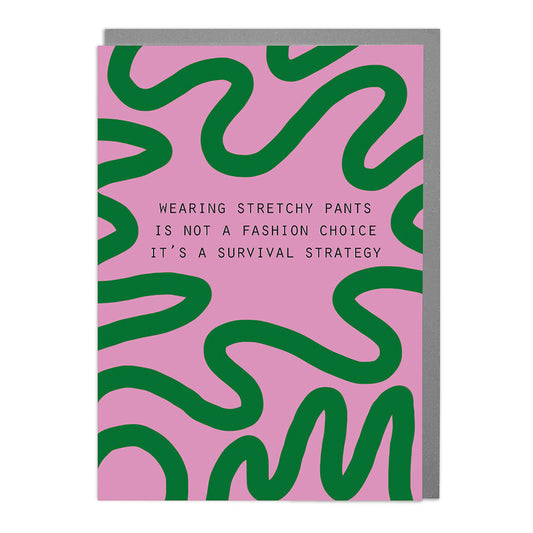 Stretchy Pants Greetings Card