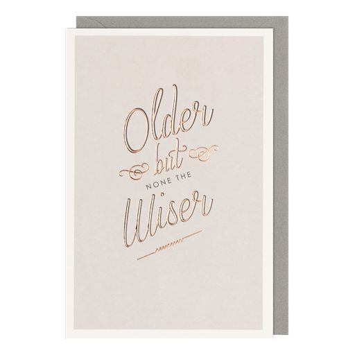 Older but Wiser Greetings Card