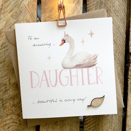 To An Amazing Daughter Swan Greetings Card