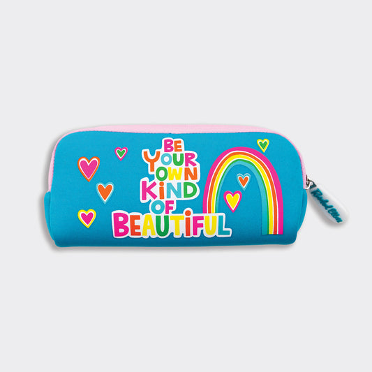 Be Your Own Kind of Beautiful Neoprene Pencil Case