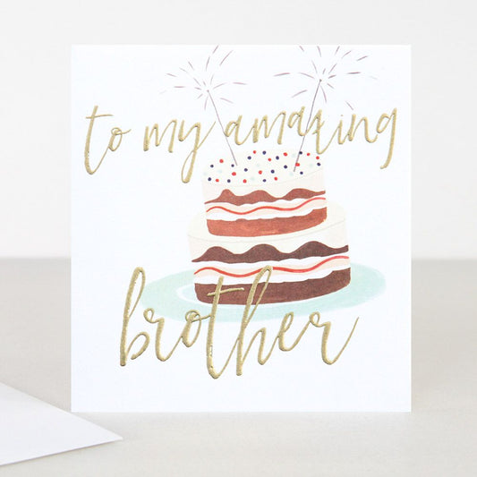 Happy Birthday To My Amazing Brother Greetings Card