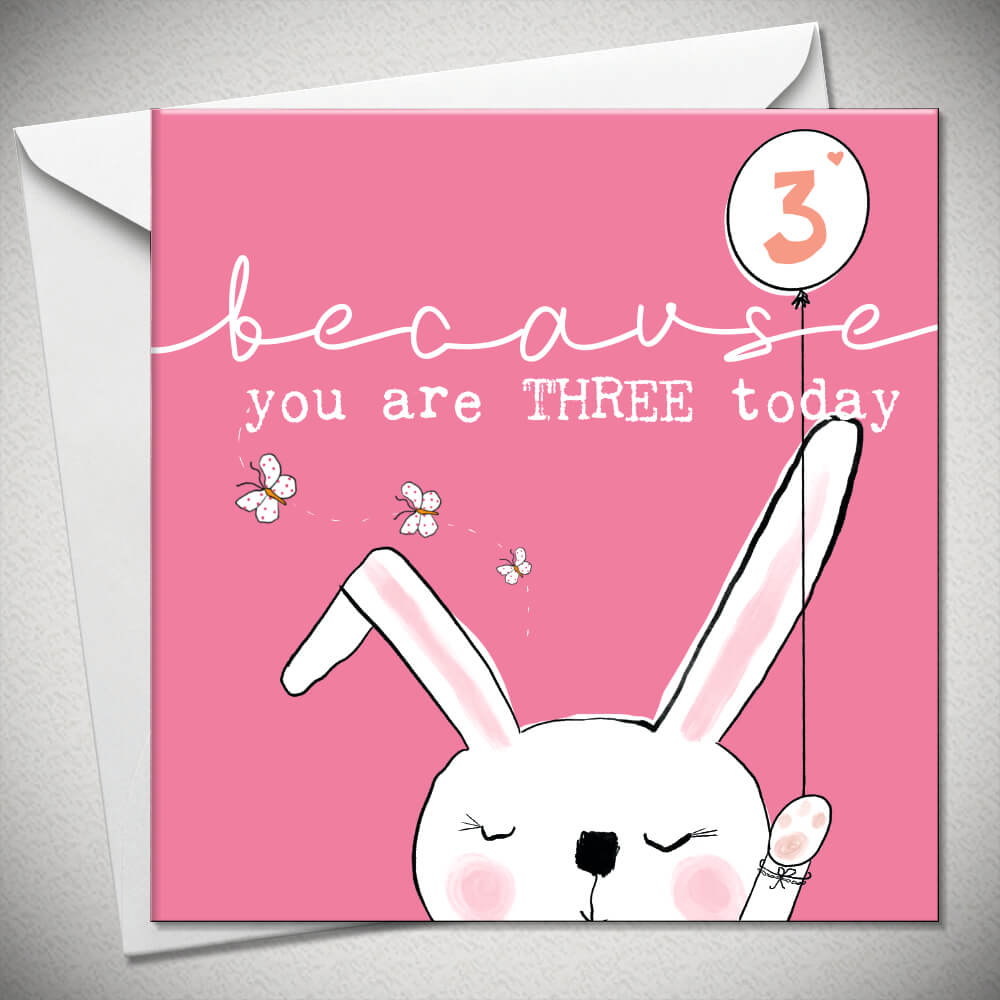 Because You Are Three Today Greetings Card